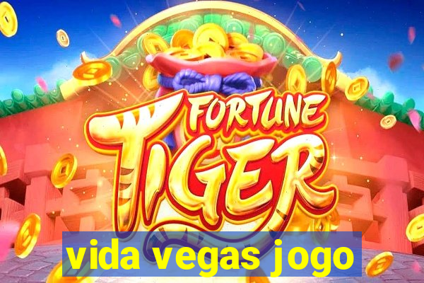 vida vegas jogo